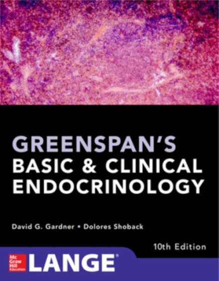 Greenspan's Basic and Clinical Endocrinology, Tenth Edition