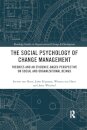 The Social Psychology of Change Management