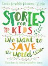 Stories For Kids Who Want To Save The World
