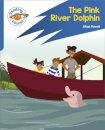 Reading Planet: Rocket Phonics – Target Practice - The Pink River Dolphin - Blue