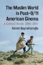 The Muslim World in Post-9/11 American Cinema