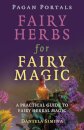 Pagan Portals - Fairy Herbs for Fairy Magic