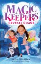The Magic Keepers: Crystal Chaos