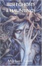 Irish Ghosts And Hauntings