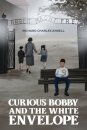 Curious Bobby and the White Envelope