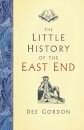 The Little History of the East End