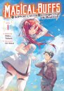 Magical Buffs: The Support Caster is Stronger Than He Realized! (Light Novel) Vol. 1
