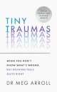 Tiny Traumas