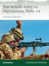 The British Army in Afghanistan 2006–14