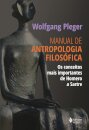 Manual De Antropologia Filosófica: Conceitos Homero A Sartre