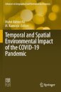 Temporal and Spatial Environmental Impact of the COVID-19 Pandemic