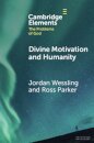 Divine Motivation and Humanity