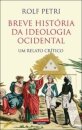 Breve História Da Ideologia Ocidental
