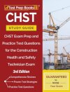 Chst Study Guide: Chst Exam Prep and Practice Test Questions for the Construction Health and Safety Technician Exam [3rd Edition]