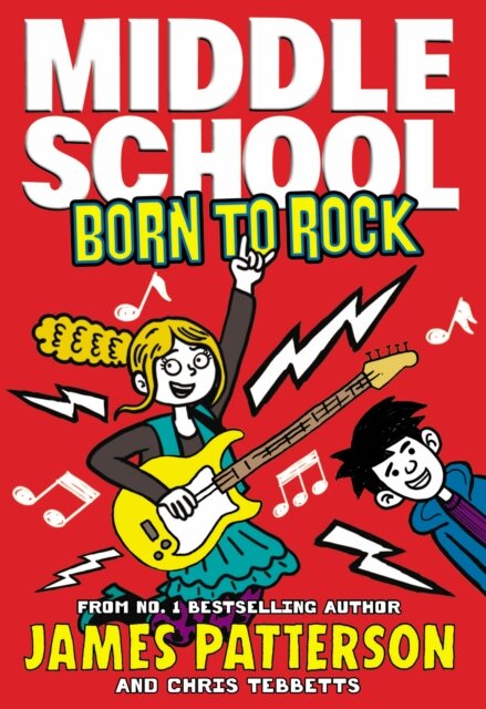 Middle School: Born To Rock (Middle School 11)