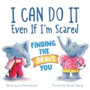 I Can Do It Even If I'm Scared