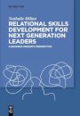 Relational Skills Development for Next Generation Leaders