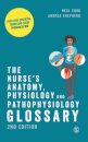 The Nurse's Anatomy, Physiology and Pathophysiology Glossary