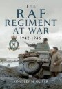 The RAF Regiment at War 1942-1946