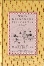When Grandmama Fell Off the Boat