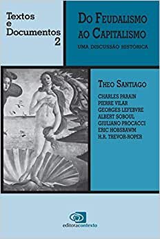 Do Feudalismo Ao Capitalismo: Uma Discussão Histórica