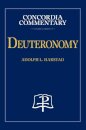 Deuteronomy - Concordia Commentary