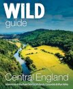 Wild Guide Central England