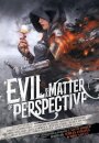 Evil is a Matter of Perspective