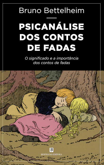 Psicanálise dos Contos de Fadas