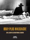 Orgy Plus Massacre