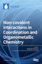 Non-covalent Interactions in Coordination and Organometallic Chemistry