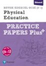 Pearson REVISE Edexcel GCSE Physical Education Practice Papers Plus - for 2026, 2027 exams