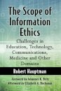The Scope of Information Ethics
