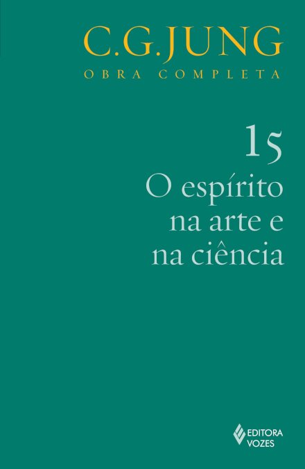Jung V.15 O Espírito Na Arte E Na Ciência