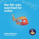 The fish who searched for water