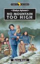 Gladys Aylward: No Mountain Too High