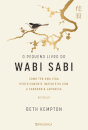 O Pequeno Livro Do Wabi Sabi: Como Ter Uma Vida Perfeitamente Imperfeita Com A Sabedoria Japonesa