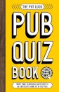 The Pot Luck Pub Quiz Book