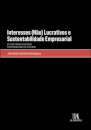 Interesses (Não) Lucrativos E Sustentabilidade Empresarial - Que Rumo Toma(Rá) A Governação E A Responsabilidade Civil Societária?