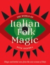 The World Of Italian Folk Magic