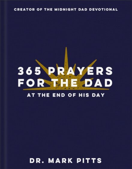365 Prayers for the Dad at the End of His Day