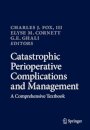 Catastrophic Perioperative Complications and Management