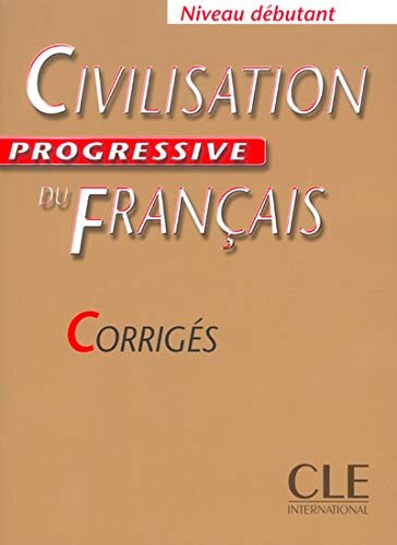 Civilisation progressive du francais Niveau débutant : Corrigés