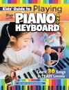 Kids’ Guide to Playing the Piano and Keyboard