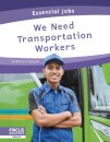 We Need Transportation Workers