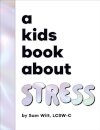 A Kids Book About Stress