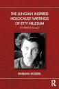 The Jungian Inspired Holocaust Writings of Etty Hillesum