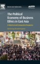 The Political Economy of Business Ethics in East Asia