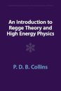 An Introduction to Regge Theory and High Energy Physics