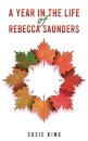 A Year in the Life of Rebecca Saunders
